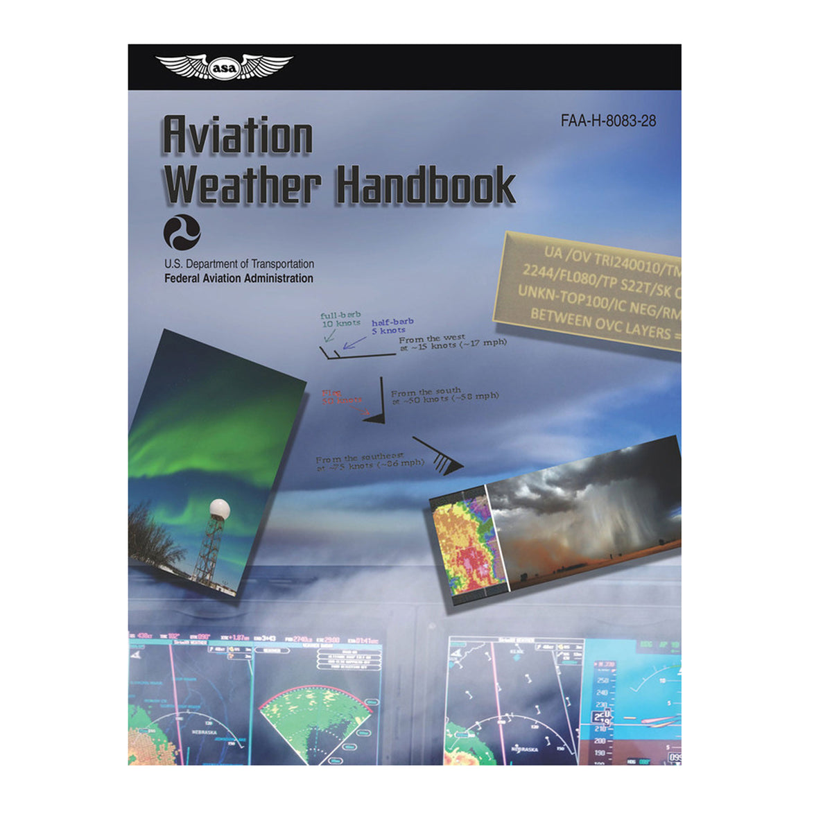ASA Aviation Weather Handbook - Comprehensive FAA guide with full-color illustrations covering weather theory, hazards, and flight planning tools for safe operations.