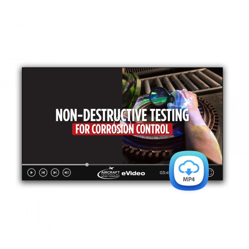 Nondestructive Testing for Corrosion eVideo covering X-ray, ultrasonic, eddy current, dye penetrant, and magnetic particle aircraft inspection methods for A&P technicians
