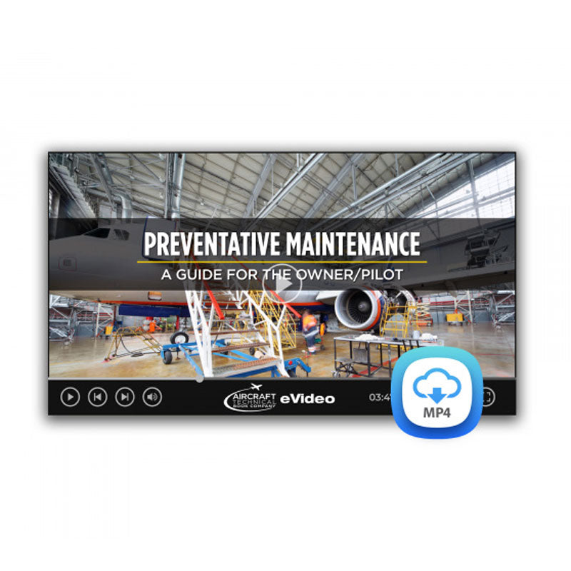 Preventative Maintenance eVideo demonstrating FAA owner-pilot approved aircraft maintenance procedures and inspections