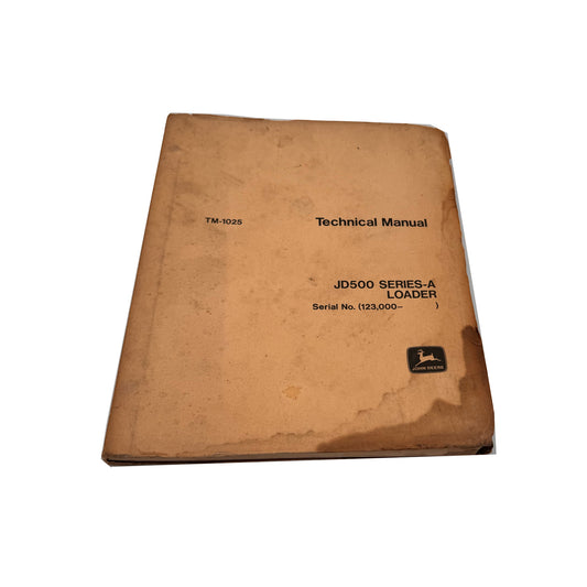 John Deere 500A 500-A JD500A Loader Technical Repair Service Shop Manual TM-1025