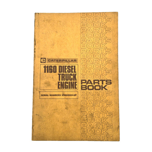 CAT Caterpillar 1160 Truck Engine Parts Book Manual