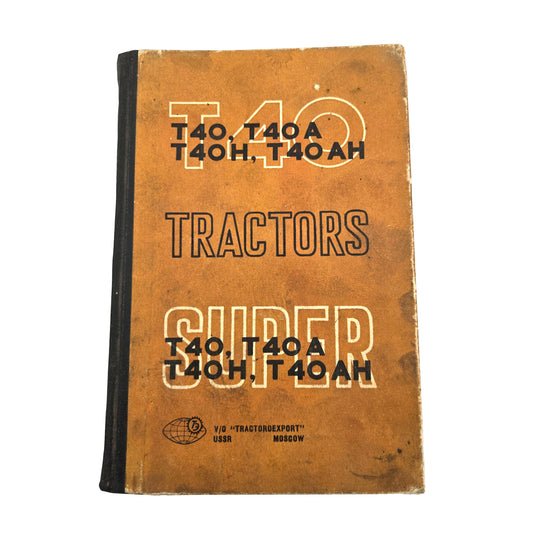 USSR T40 T40A T40AH Super Tractor Operation and Maintenance Manual