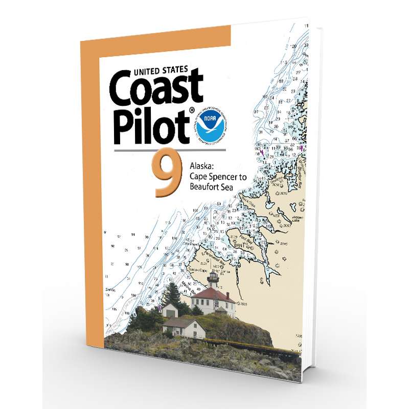 NOAA Coast Pilot 9 : Pacific and Arctic Coasts of Alaska