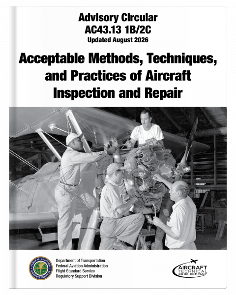 Cover of FAA Advisory Circular AC 43.13-1B/2C, Acceptable Methods, Techniques, and Practices of Aircraft Inspection and Repair, updated August 2026.