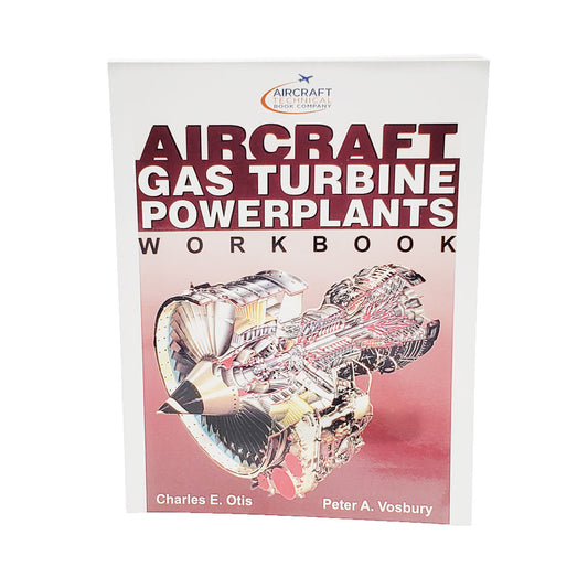 Front cover of Aircraft Gas Turbine Powerplants Workbook by Charles E. Otis and Peter A. Vosbury featuring cutaway jet engine illustration.