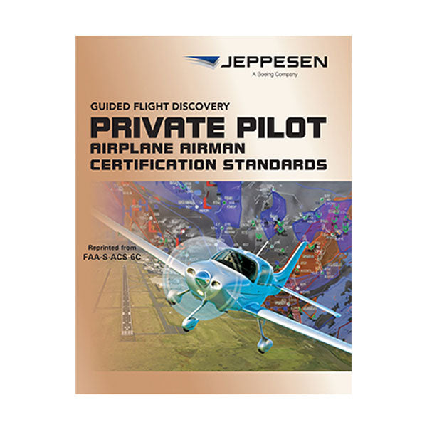Jeppesen Private Pilot Airman Certification Standards – FAA-S-ACS-6C Guide for Checkride Preparation