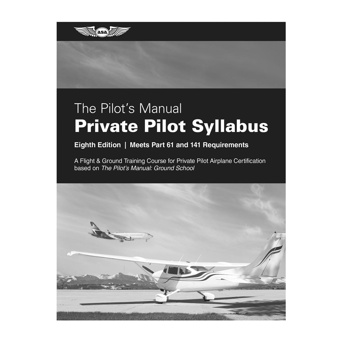 Private Pilot Syllabus.pdf ASA Private Pilot Syllabus, 8th Edition | Comprehensive Flight Training ...