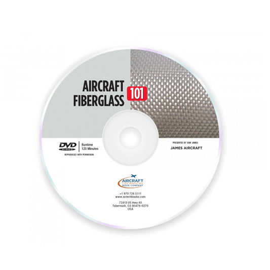 Aircraft Fiberglass 101 DVD by Sam James covering fiberglass aircraft construction and repair techniques