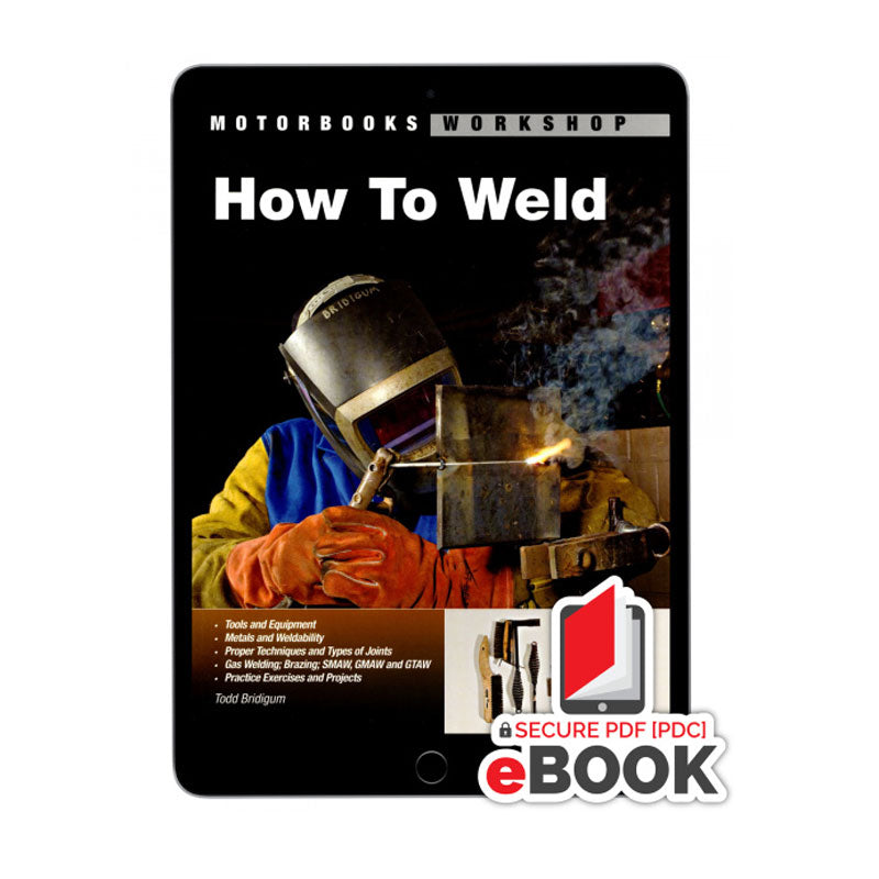 How to Weld Secure eBook by Todd Bridigum covering welding safety, MIG, TIG, brazing, soldering, and metal joints