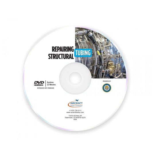Repairing Structural Tubing DVD covering aircraft steel tubing repair and structural welding procedures