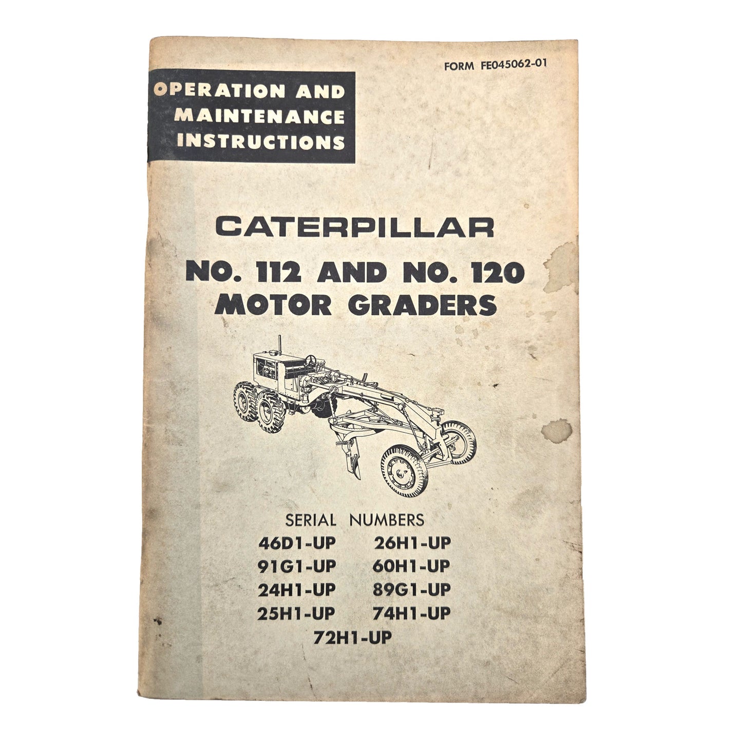 Caterpillar No. 112 & 120 Motor Grader Operation & Maintenance