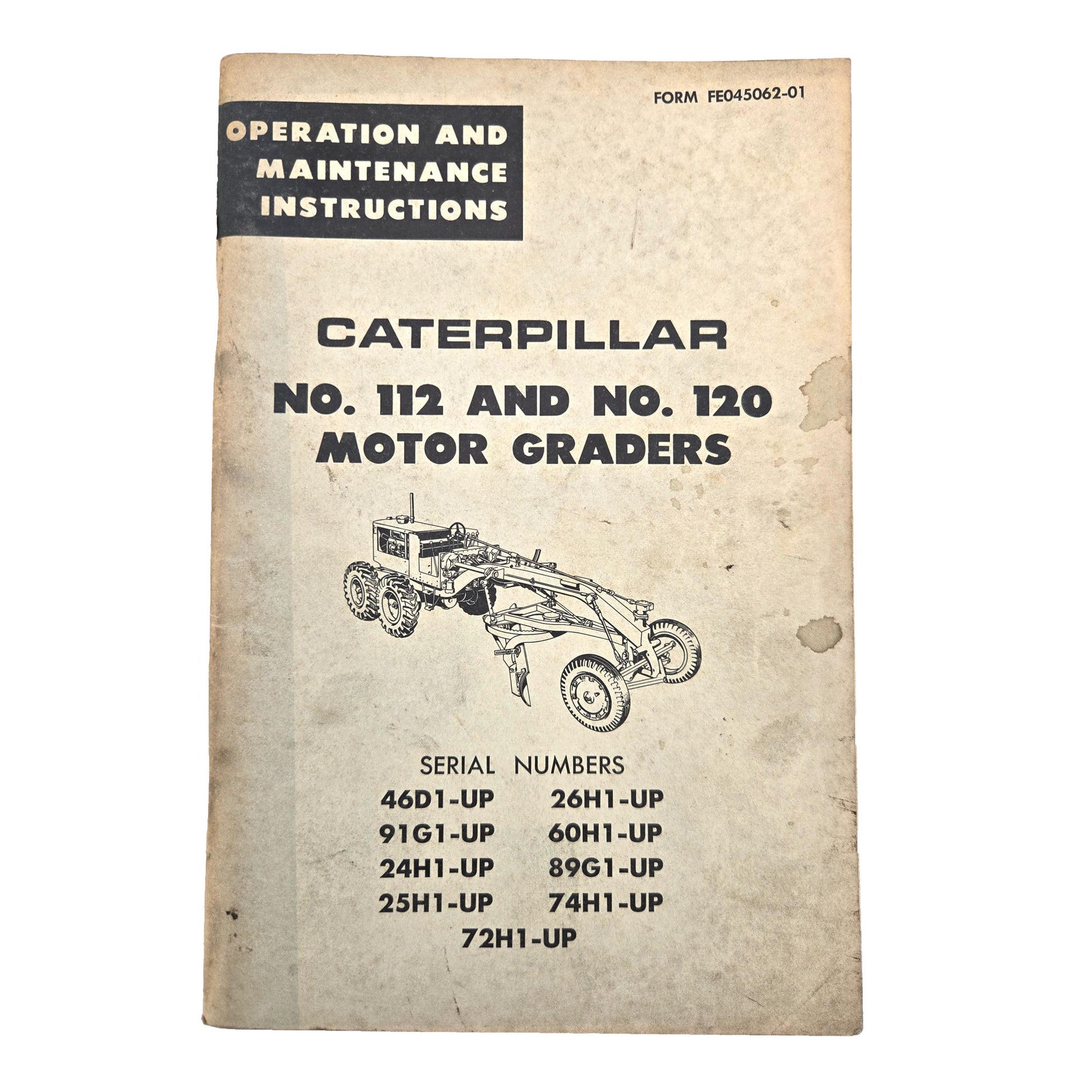 Caterpillar No. 112 & 120 Motor Grader Operation & Maintenance