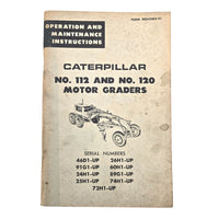 Caterpillar No. 112 & 120 Motor Grader Operation & Maintenance