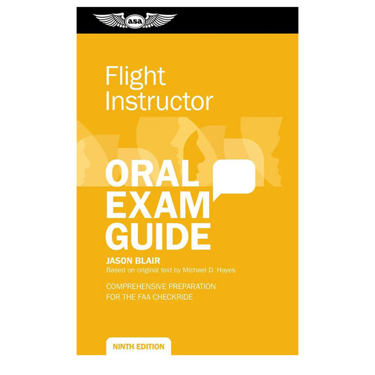 Front cover of ASA Flight Instructor Oral Exam Guide, Ninth Edition, paperback CFI checkride study book ASA-OEG-CFI9