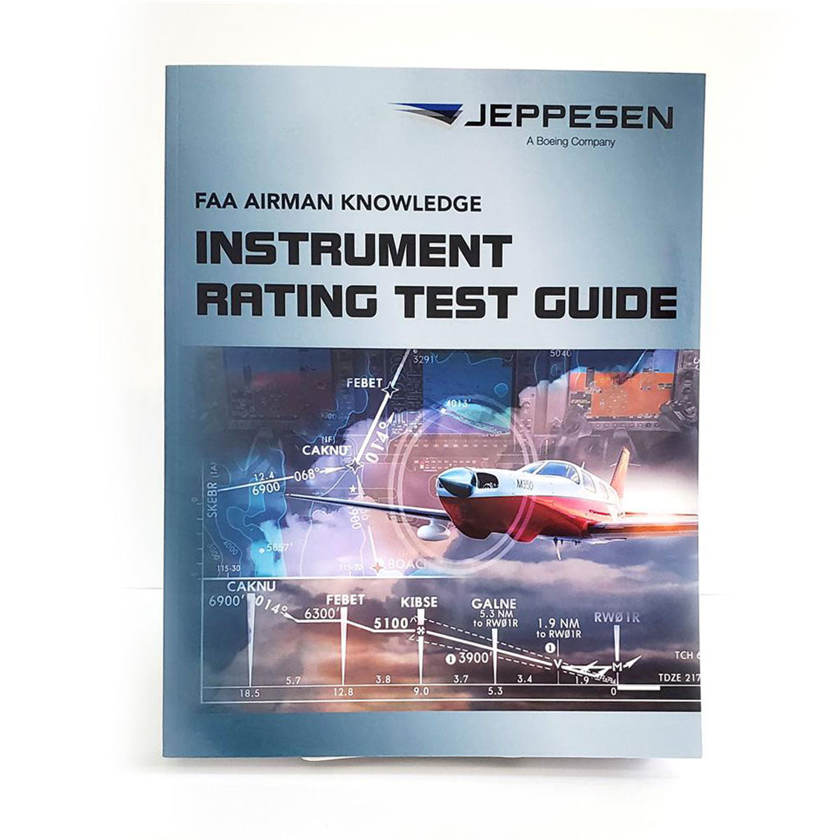 Jeppesen Instrument Rating Airmen Knowledge Test Guide – FAA Exam Prep with Study Questions, Explanations, and Full-Color Figures