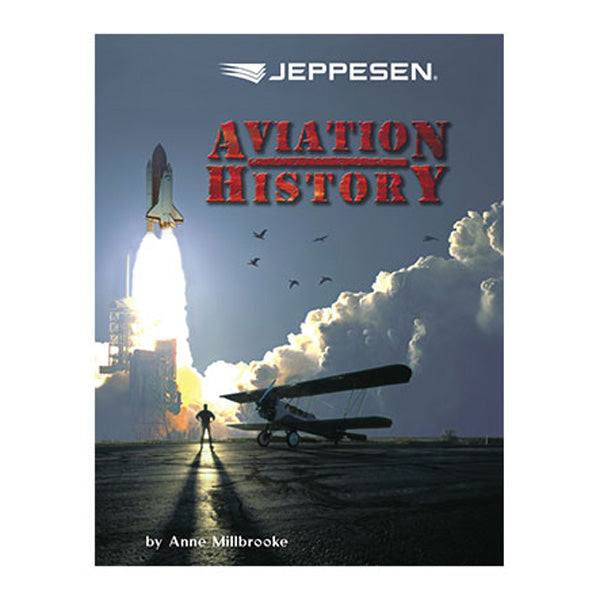 Jeppesen Aviation History Textbook – A Comprehensive Guide to Flight Evolution with Over 950 Full-Color Images
